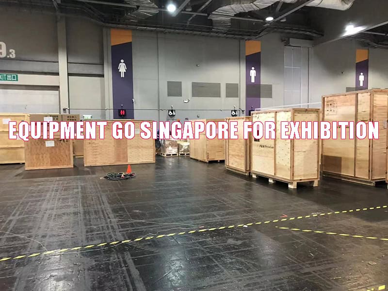 设备运输到新加坡参展